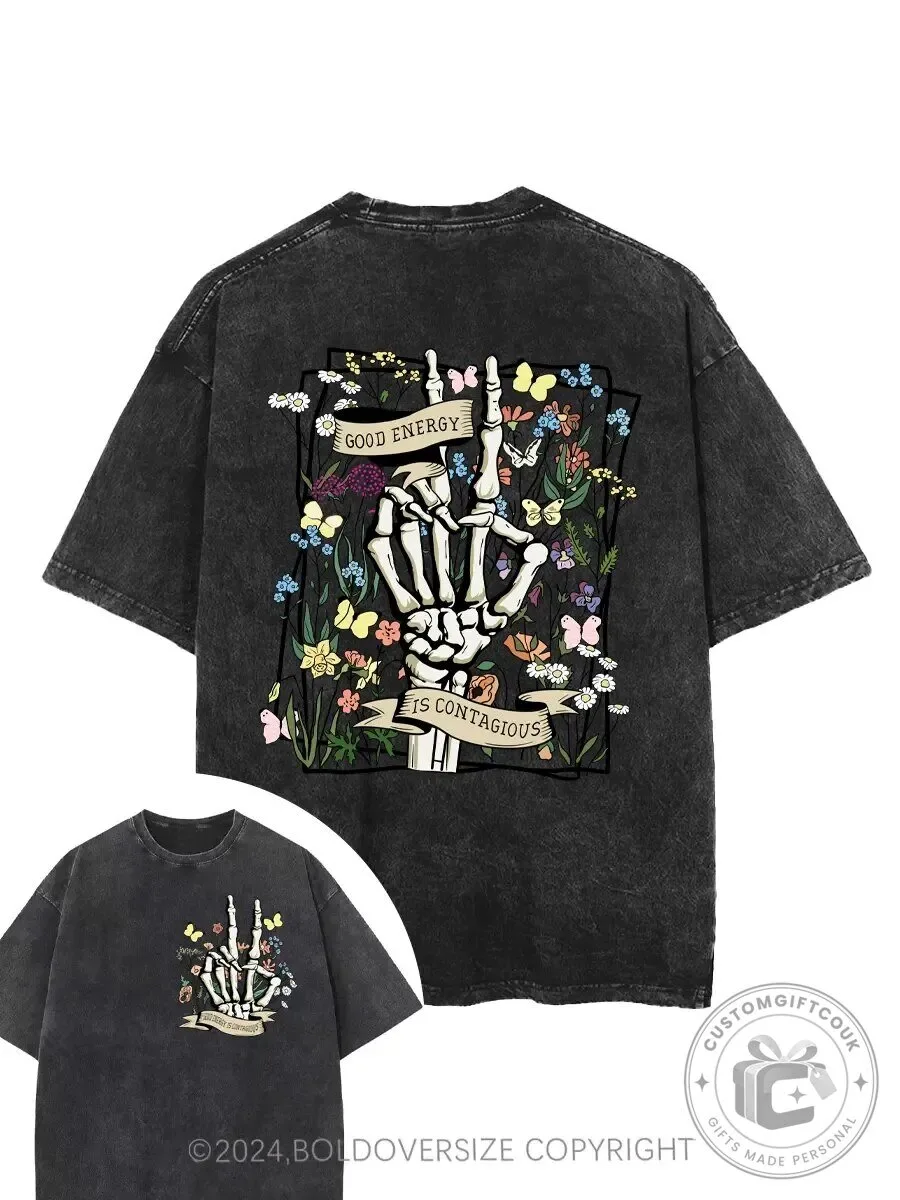 Good Energy Is Contagious Skeleton Hand Flowers Washed T-Shirt